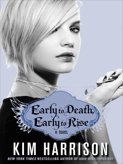 Title details for Early to Death, Early to Rise by Kim Harrison - Available